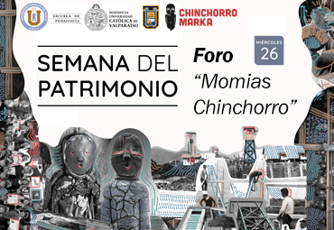 PUCV ofreció entretenido foro sobre las momias de Chinchorro