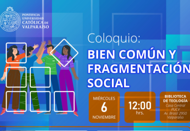 Coloquio: "Bien común y fragmentación social"