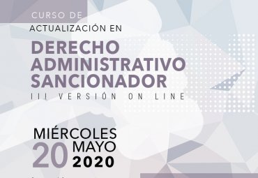 Postulaciones Abiertas: Curso de Actualización Online Derecho Administrativo Sancionador Jueves 30 de abril