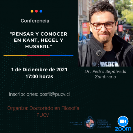 Doctorado en Filosofía PUCV invita a la Conferencia "Pensar y conocer en Kant, Hegel y Husserl"