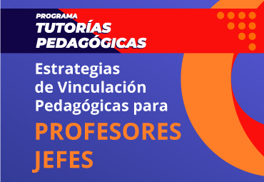 Tercera Jornada de Profesores Jefes: Estrategias de Vínculo Pedagógico para la Retención Escolar