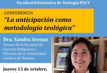 Dra. Sandra Arenas dictará conferencia en el X Aniversario de la Facultad Eclesiástica de Teología PUCV